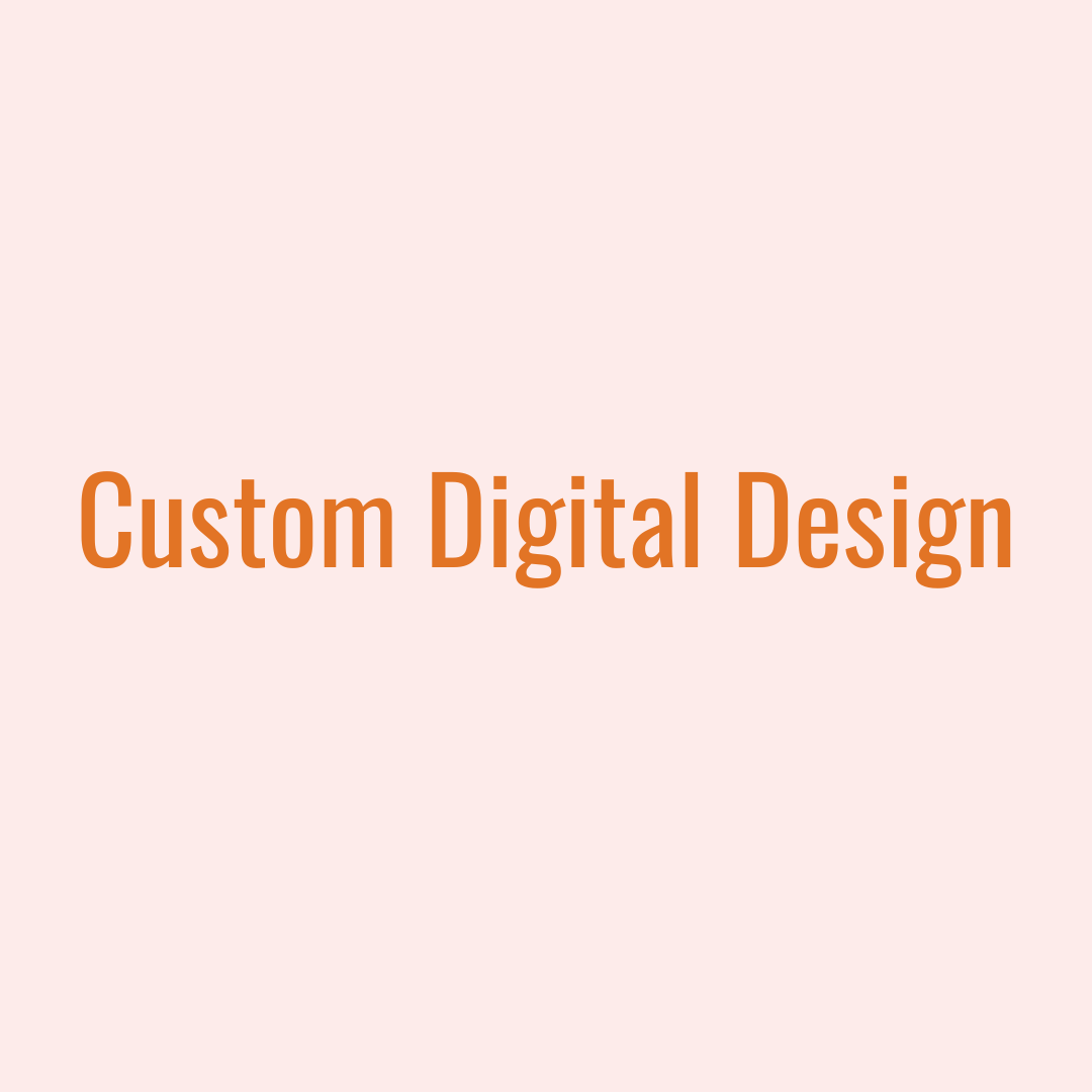 Custom Digital Request