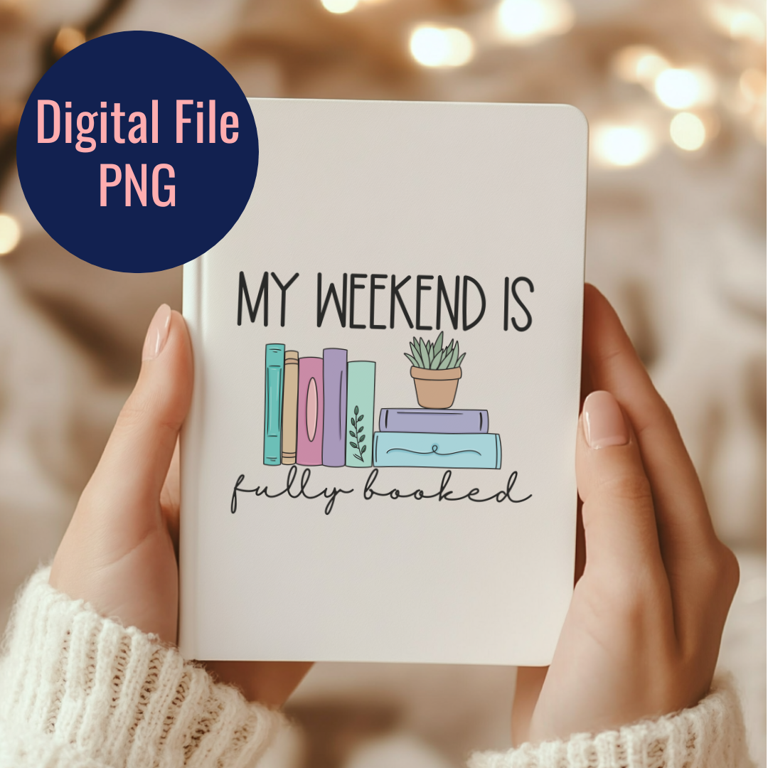 My Weekend is Fully Booked