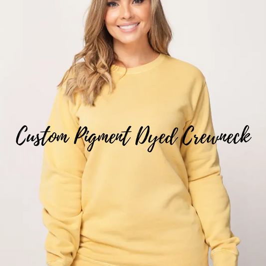 Pigment Dyed Custom Adult Sweatshirt