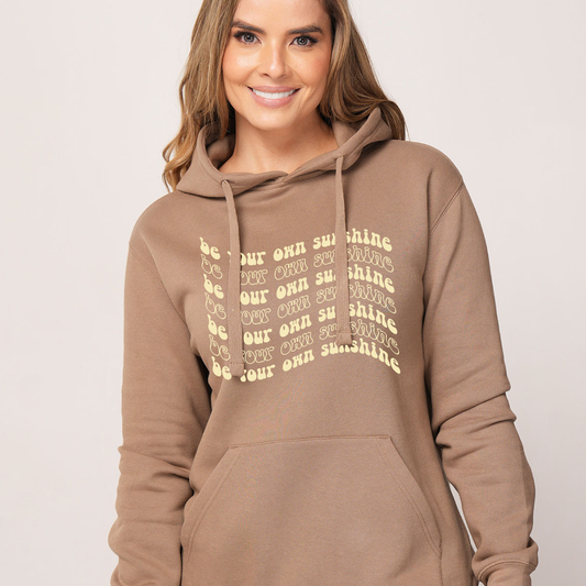 Be Your Own Sunshine Hoodie